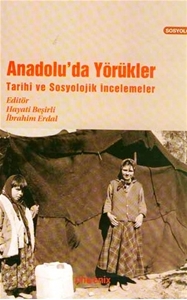 Anadolu'da Yörükler : Tarihi ve Sosyolojik İncelemeler