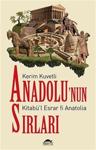Anadolu'nun Sırları - Kitabü’l Esrar fi Anatolia