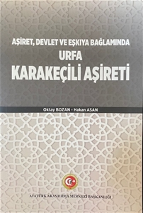 Aşiret Devlet ve Eşkıya Bağlamında Urfa Karakeçili Aşireti