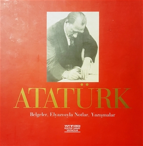 Atatürk Belgeler, Elyazısıyla Notlar, Yazışmalar