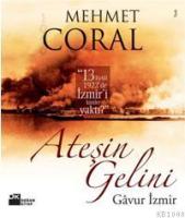 "13 Eylül 1922'de İzmir'i Kimler Yaktı?" Ateşin Gelini Gavur İzmir