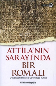 Atilla'nın Sarayında Bir Romalı