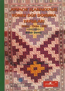 Ayvacık (Çanakkale) Yöresi Düz Dokuma Yaygıları (Kilim-Cicim-Zili)