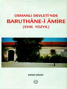 Osmanlı Devleti'nde Baruthane-i Amire (XVIII. yy)