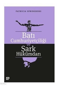 Batı Cumhuriyetçiliği ve Şark Hükümdarı