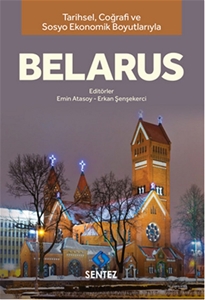 Tarihsel coğrafi ve Sosyo Ekonomik Boyutlarıyla Belarus 