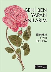 Beni Ben Yapan Anılarım