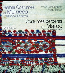 Costumes Berberes du Maroc. Decors traditionnels/Berber Costumes of Morocco