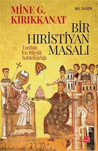 Bir Hıristiyan Masalı Tarihin En Büyük Sahtekarlığı