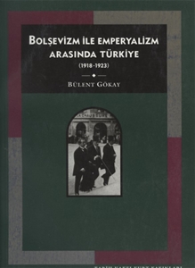 Bolşevizm ile Emperyalizm Arasında Türkiye