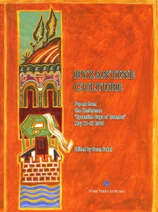 Byzantine Culture Papers From The Conference 'Byzantine Days Of Istanbul' May 21-23 2010