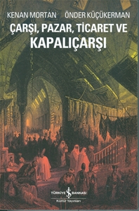 Çarşı, Pazar, Ticaret ve Kapalıçarşı