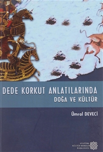 Dede Korkut Anlatılarında Doğa ve Kültür