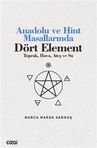 Anadolu ve Hint Masallarında Dört Element (Toprak, Hava, Ateş ve Su)