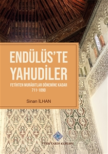 Endülüs'te Yahudiler Fetihten Murabıtlar Dönemine Kadar (711-1090)