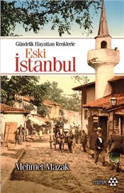 Gündelik Hayattan Renklerle Eski İstanbul