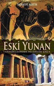 Eski Yunan - Tarih Öncesinden Helenistik Çağ'a