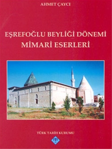 Eşrefoğlu Beyliği Dönemi Mimari Eserler