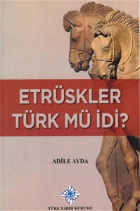 Etrüskler Türk mü İdi ?