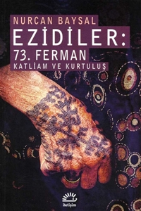 Ezidiler : 73.Ferman Katliam ve Kurtuluş