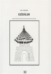 Ezidiler : Melek Tavus'un Talihsiz Halkı - Kırmızı Ezid'in Kuzuları