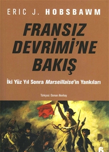 Fransız Devrimi’ne Bakış-İki Yüzyıl Sonra Marseillaise’in Yankıları