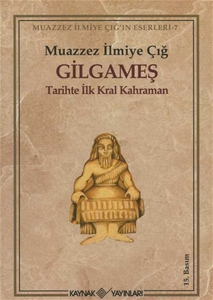 Gilgameş-Tarihte İlk Kral Kahraman