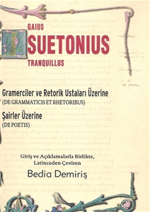 Gramerciler ve Retorik Ustaları Üzerine (De Grammaticis Et Rhetoribus) Şairlar Üzerine (De Poetis)