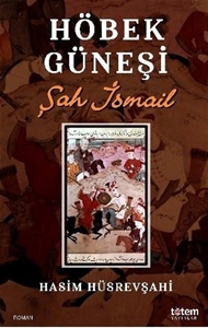 Höbek Güneşi - Şah İsmail