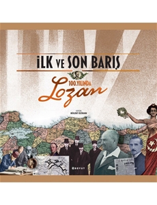 İlk ve Son Barış 100. Yılında Lozan