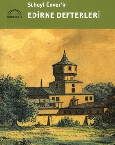 Süheyl Ünver'in Edirne Defterleri