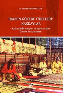 İran’ın Göçebe Türkleri - Kaşkaylar