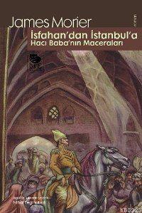 İsfahan'dan İstanbul'a Hacı Baba'nın Maceraları