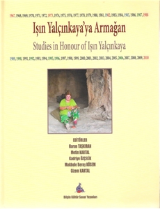 Işın Yalçınkaya'ya Armağan Studies In Honour Of Işın Yalçınkaya