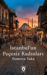 İstanbul’un Peçesiz Kadınları