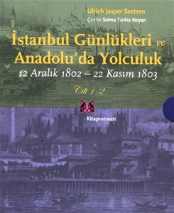 İstanbul Günlükleri ve Anadoluda Yolculuk - 12 Aralık 1802-22 Kasım 1803