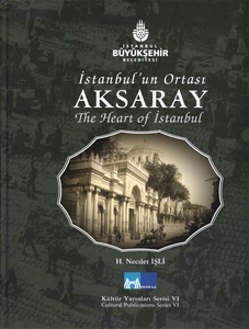 İstanbul'un Ortası Aksaray-(The Heart Of İstanbul Aksaray)