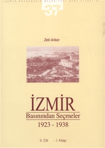 İzmir Basınından Seçmeler II.Cilt I.Kitap: 1923-1938