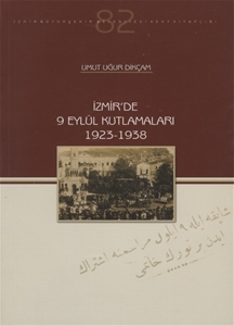 İzmir'de 9 Eylül Kutlamaları 1923 - 1938