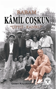 Babam Kamil Coşkun "Çifçi-Kadirli"