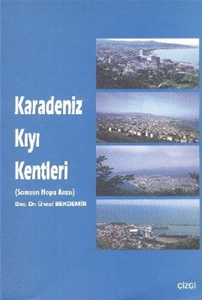 Karadeniz Kıyı Kentleri : Samsun Hopa Arası