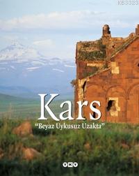 Kars “Beyaz Uykusuz Uzakta”