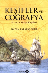 Keşifler ve Coğrafya : 15. ve 16. Yüzyıl Keşifleri