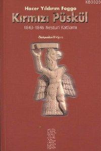 Kırmızı Püskül 1843-1846 Nesturi Katliamı