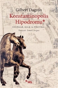 Konstantinopolis Hipodromu Oyunlar Halk ve Politika