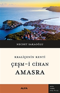 Kraliçenin Kenti - Çeşm-i Cihan - Amasra