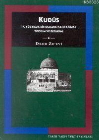Kudüs 17. Yüzyılda Bir Osmanlı Sancağında Toplum ve Ekonomi