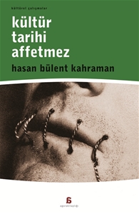 Kültür Tarihi Affetmez