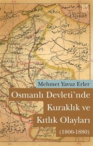 Osmanlı Devleti'nde Kuraklık ve Kıtlık Olayları (1800-1880)