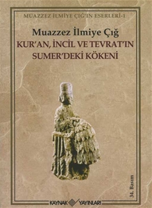 Kur'an İncil ve Tevrat'ın Sümer'deki Kökeni